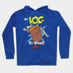 It's Log 1 Hoodie